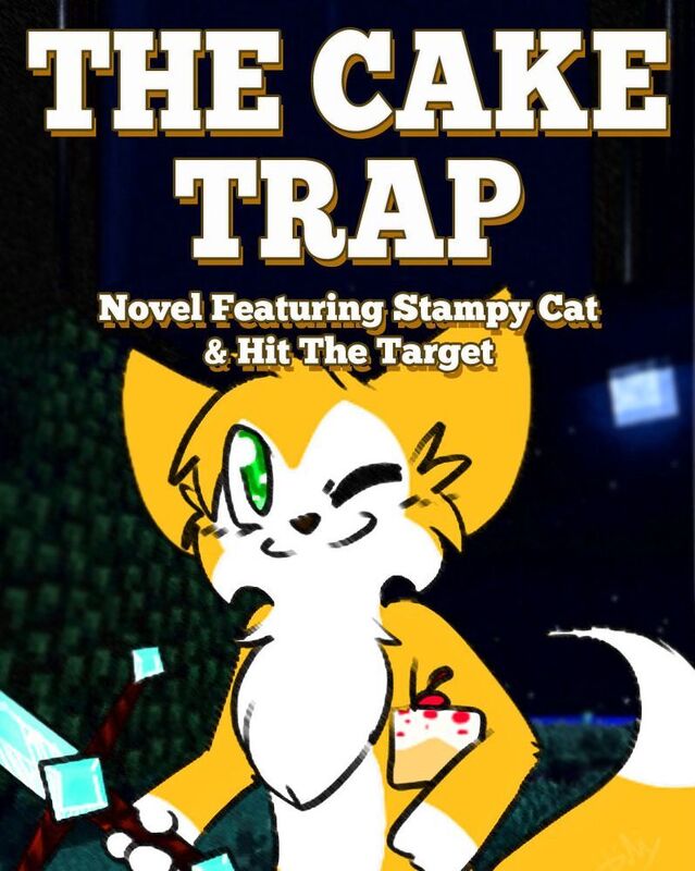 The Cake Trap: Novel Featuring Stampy Cat & Hit The Target