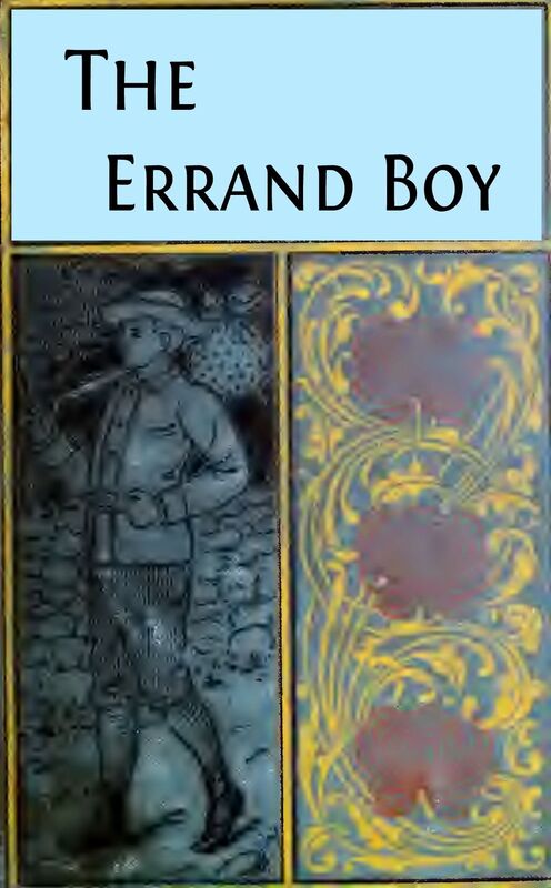 The Errand Boy (Illustrated) or, How Phil Brent Won Success