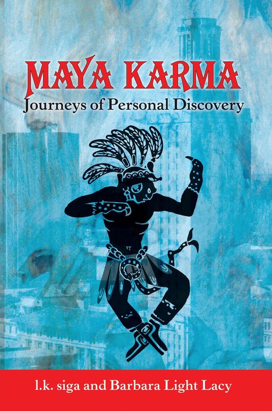 Maya Karma: Journeys of Personal Discovery