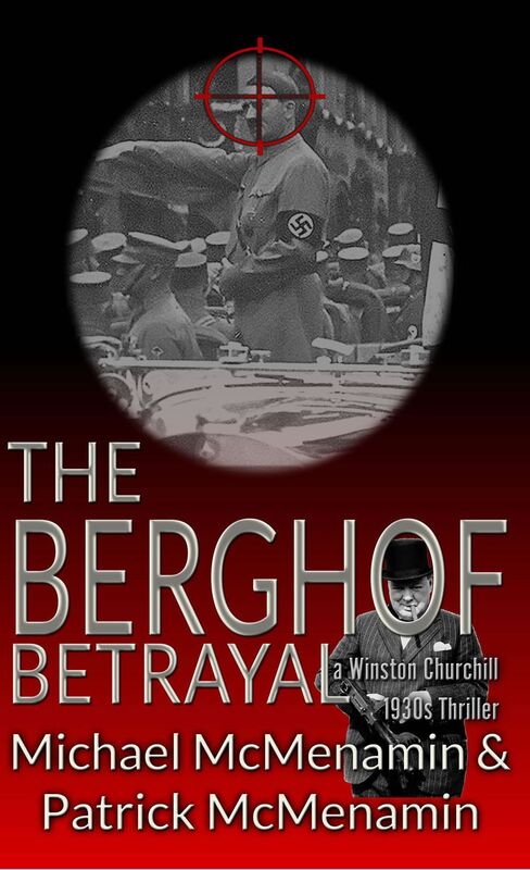 The Berghof Betrayal, a Winston Churchill 1930s Thriller