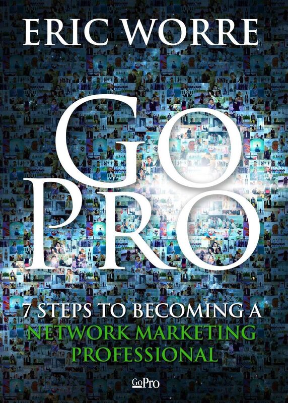 Go Pro 7 Steps to Becoming a Network Marketing Professional....