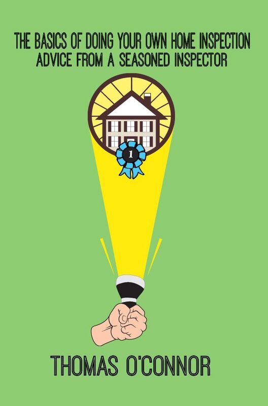 The Basics of Doing Your Own Home Inspection: Advice from a Seasoned Home Inspector