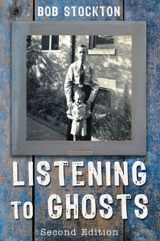 Listening to Ghosts: Second Edition