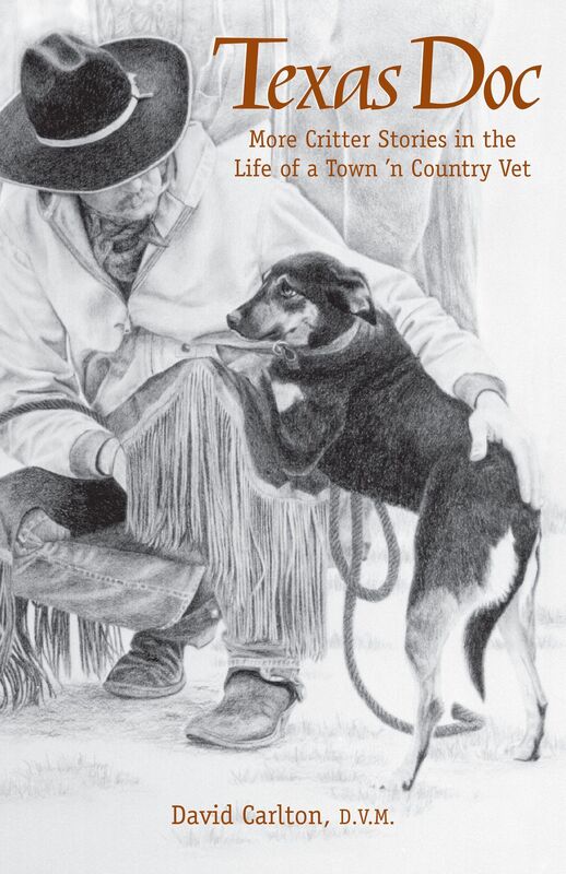 Texas Doc: More Critter Stories in the Life of a Country Vet