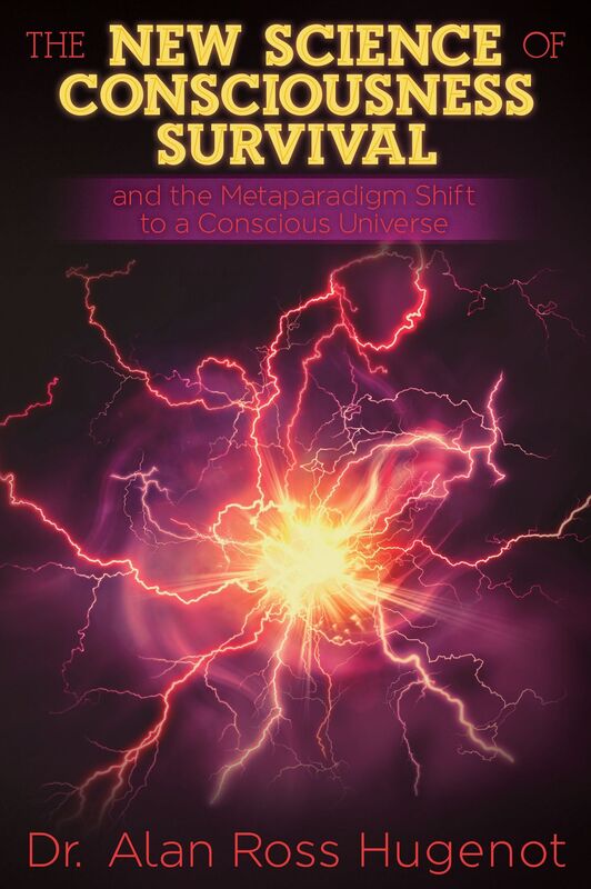 The New Science of Consciousness Survival and the Metaparadigm Shift to a Conscious Universe