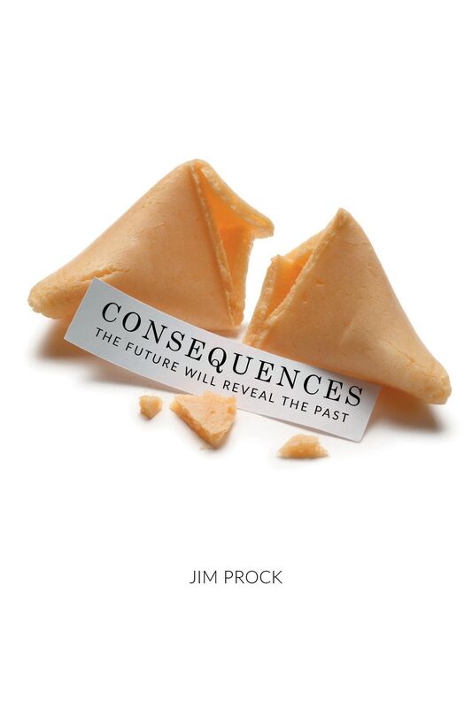 Consequences: The Future Will Reveal the Past