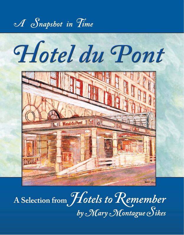 Hotel du Pont: A Snapshot in Time