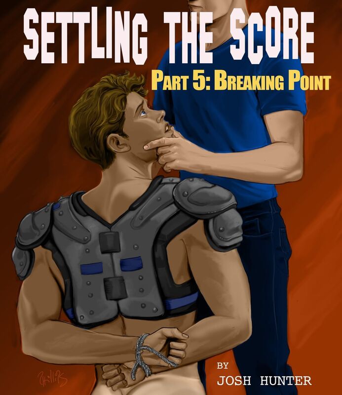 Settling the Score -- Part 5: Breaking Point (gay jock bondage erotica)