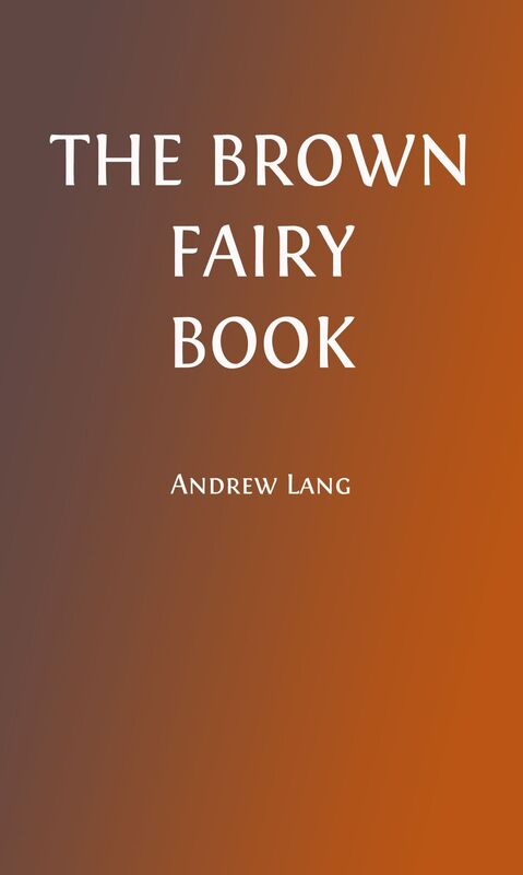 The Brown Fairy Book (Illustrated)