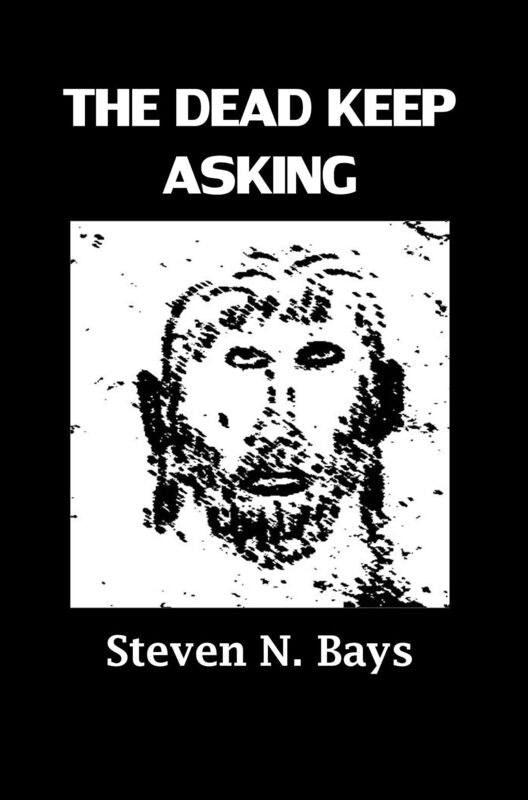 The Dead Keep Asking