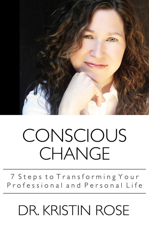 Conscious Change: 7 Steps to Transforming Your Professional and Personal Life