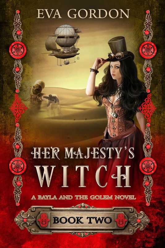 Her Majesty's Witch, A Bayla and the Golem Novel, Book 2
