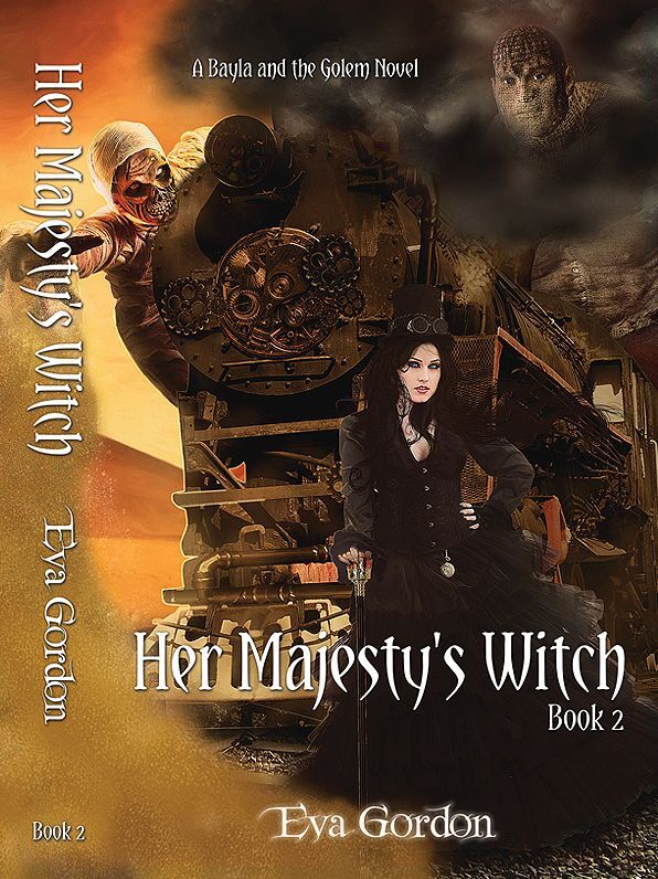 Her Majesty's Witch, A Bayla and the Golem Novel, Book 2