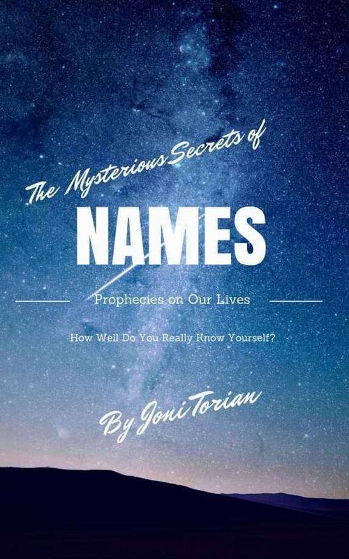 The Mysterious Secrets of NAMES: Prophecies on Our Lives