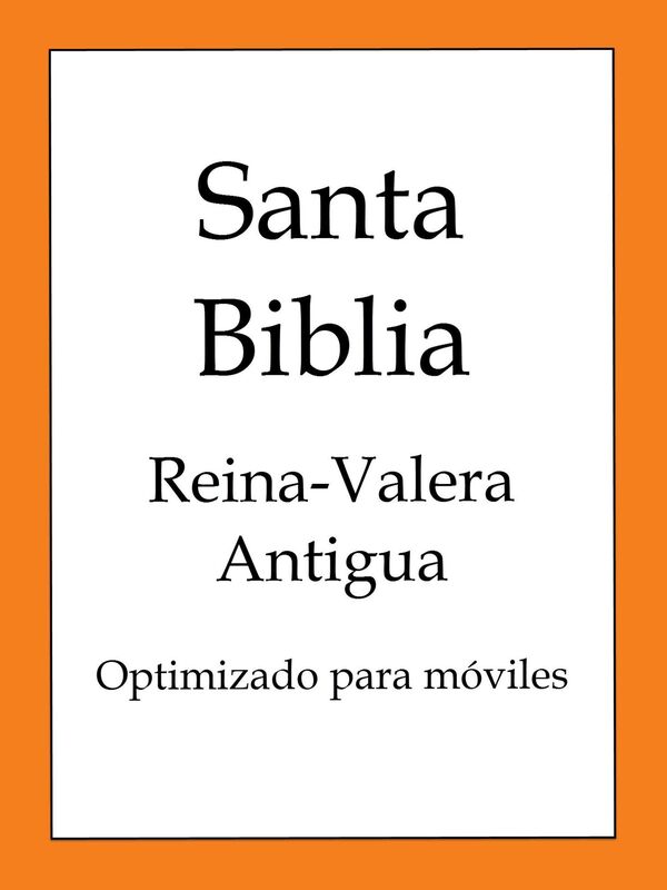 Santa Biblia, Reina-Valera Antigua