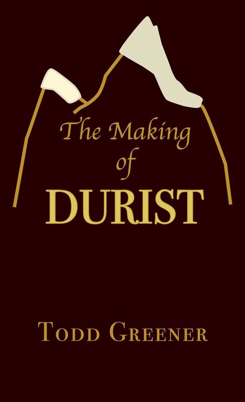 The Making of Durist