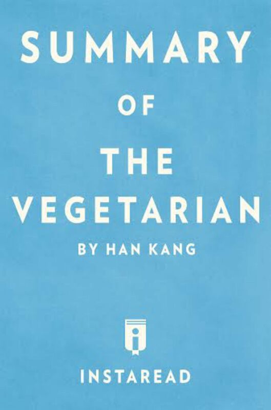 The Vegetarian by Han Kang Summary & Analysis