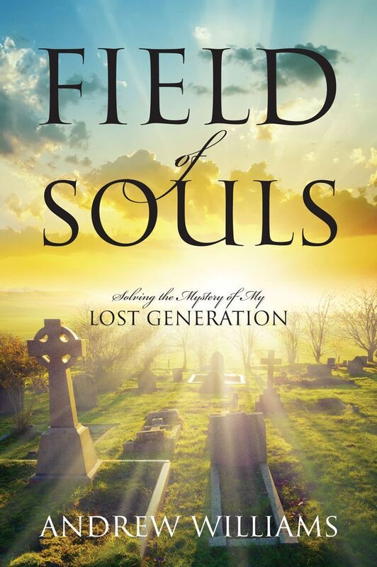 Field of Souls: Solving the Mystery of My Lost Generation