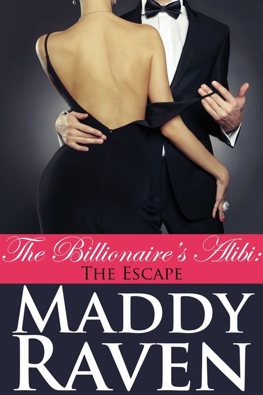 The Billionaire's Alibi: The Escape (The Billionaire's Alibi #9)