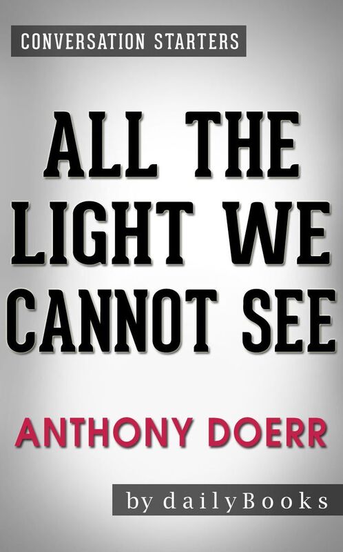 Conversation Starters All the Light We Cannot See by Anthony Doerr