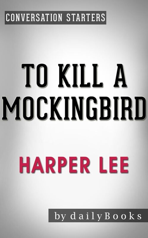 Conversation Starters To Kill a Mockingbird (Harperperennial Modern Classics) by Harper Lee