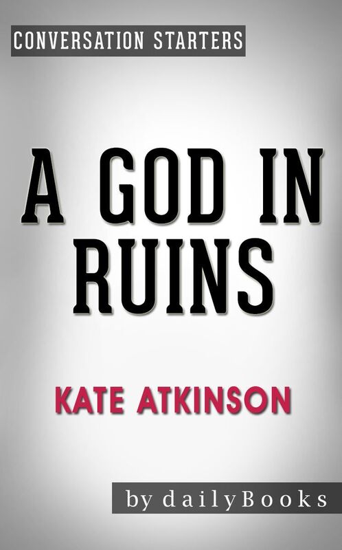 Conversation Starters A God in Ruins by Kate Atkinson