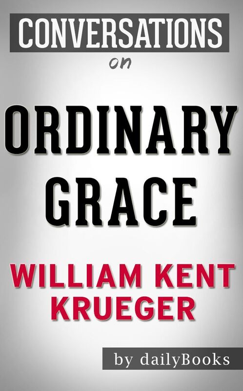 Conversation Starters Ordinary Grace by William Kent Krueger