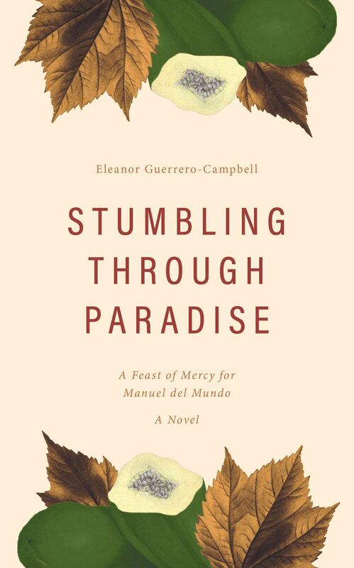 Stumbling Through Paradise: A Feast of Mercy for Manuel del Mundo