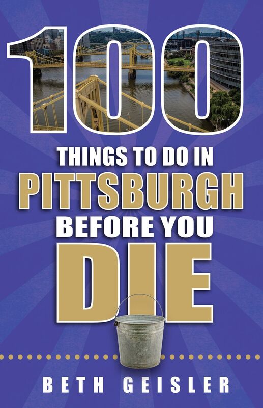 100 Things to Do in Pittsburgh Before You Die