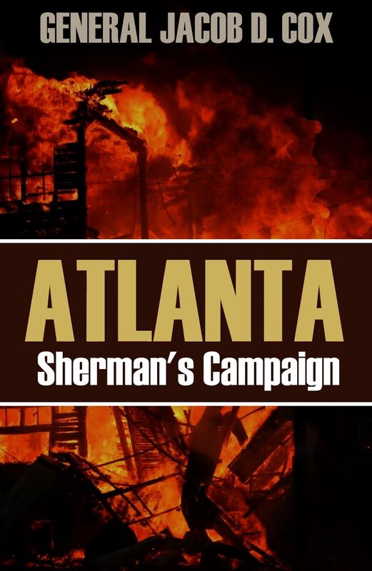 Atlanta: Sherman's Campaign (Abridged, Annotated)