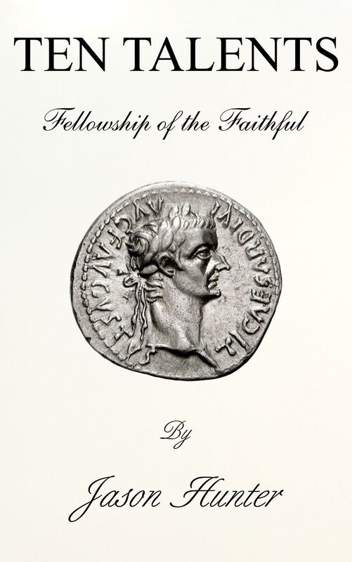 Ten Talents: Fellowship of the Faithful
