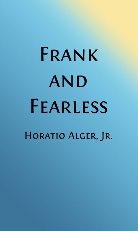 Frank and Fearless (Illustrated)