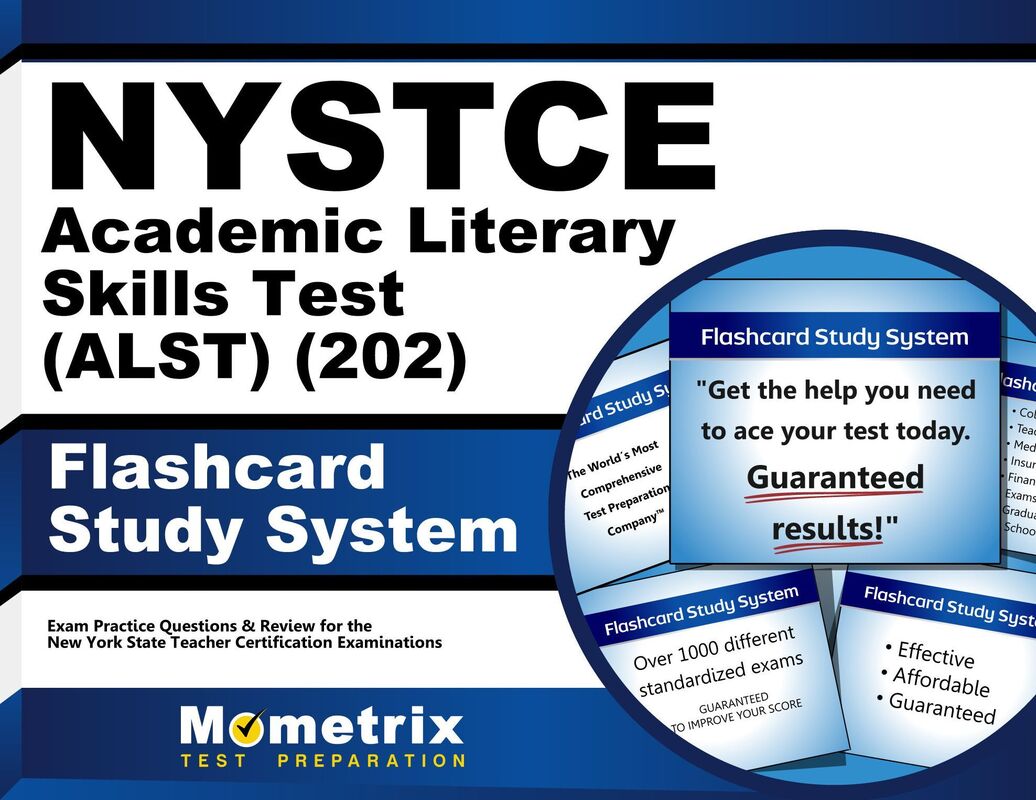 NYSTCE Academic Literacy Skills Test (ALST) (202) Flashcard Study System: NYSTCE Exam Practice Questions & Review for the New York State Teacher Certification Examinations