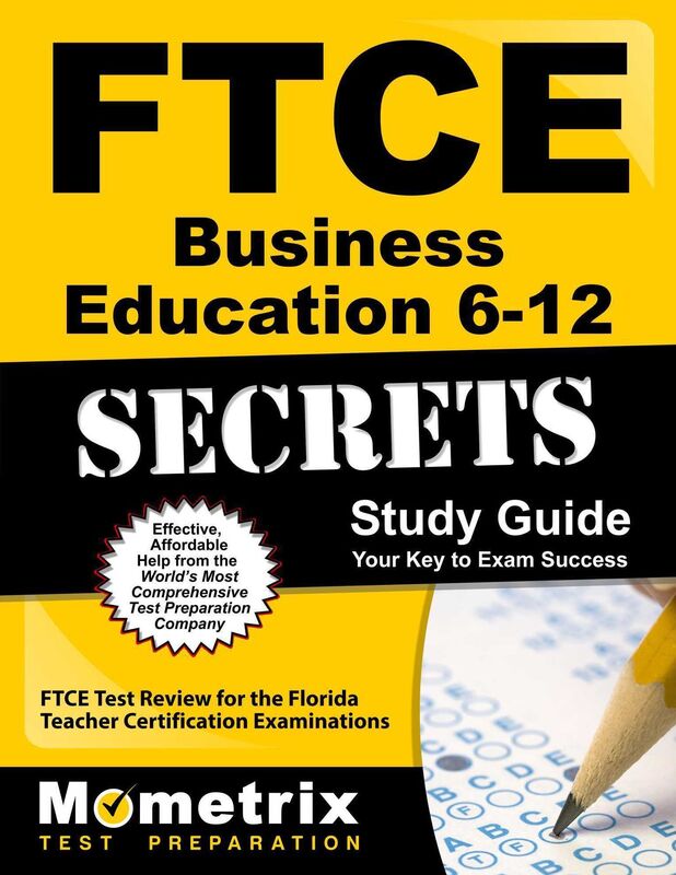 FTCE Business Education 6-12 Secrets Study Guide: FTCE Test Review for the Florida Teacher Certification Examinations
