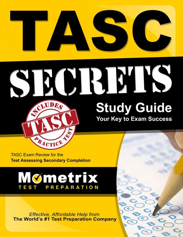 TASC Secrets Study Guide: TASC Exam Review for the Test Assessing Secondary Completion