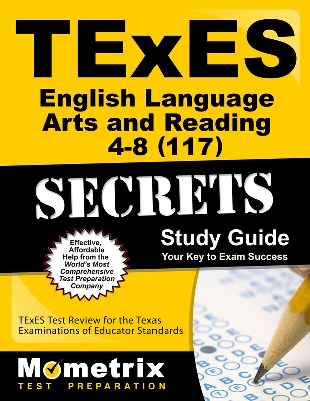 TExES English Language Arts and Reading 4-8 (117) Secrets Study Guide: TExES Test Review for the Texas Examinations of Educator Standards