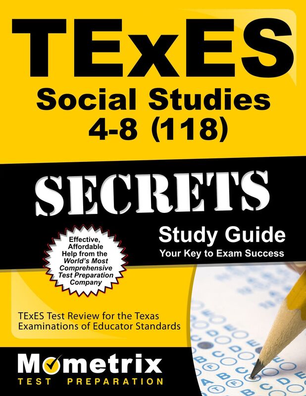 TExES Social Studies 4-8 (118) Secrets Study Guide: TExES Test Review for the Texas Examinations of Educator Standards