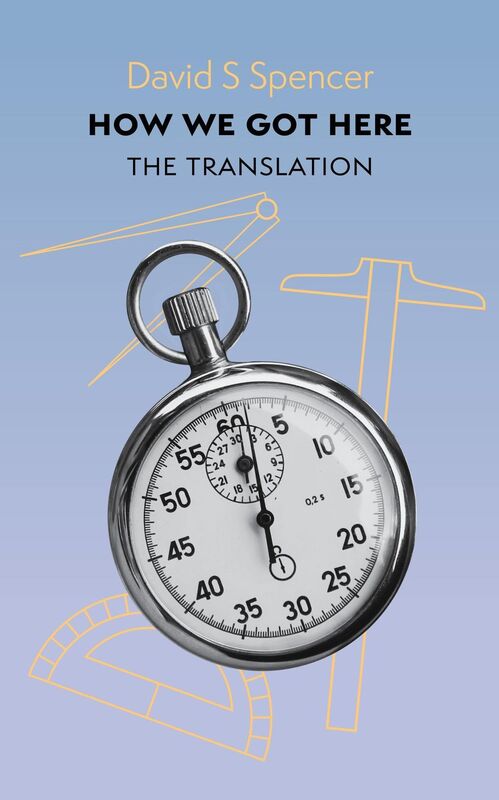 How We Got Here: The Translation