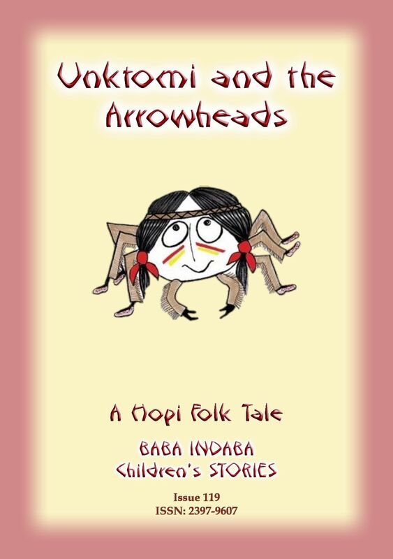 UNKTOMI AND THE ARROWHEADS - An Ancient Hopi folk tale.