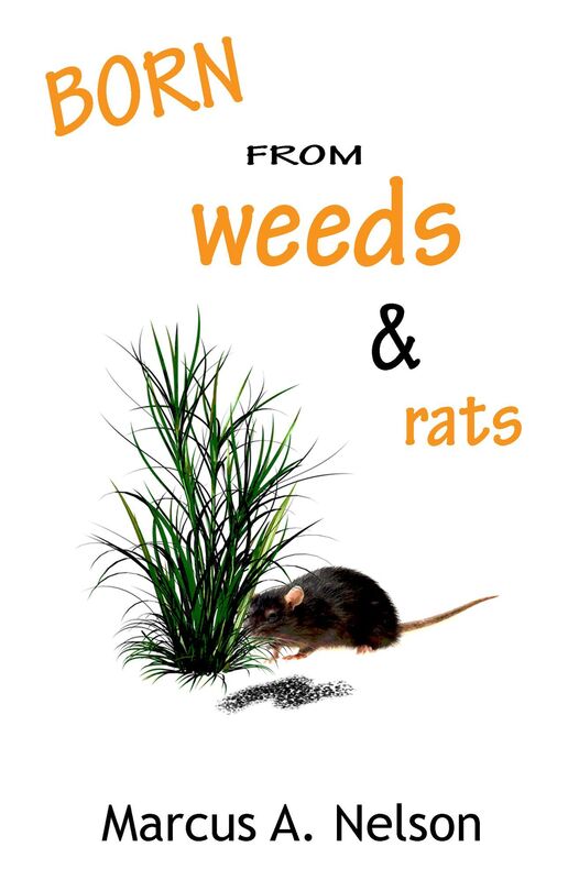 Born from Weeds & Rats