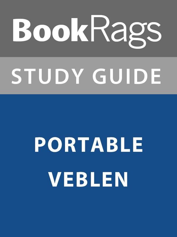 Summary & Study Guide: Portable Veblen
