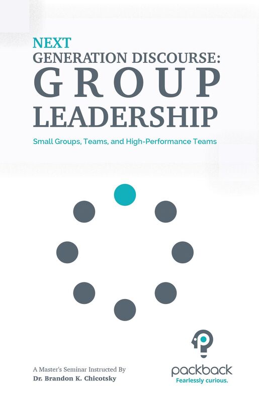 Next Generation Discourse: On Group Leadership - Small Groups, Teams, and High-Performance Teams