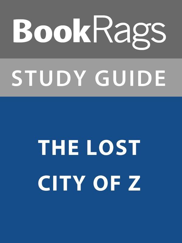 Summary & Study Guide: The Lost City of Z