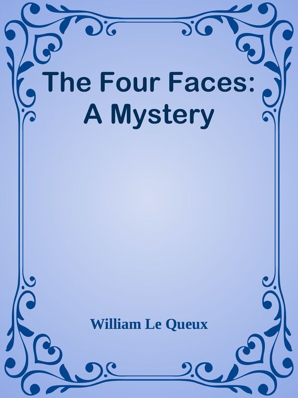 The Four Faces: A Mystery