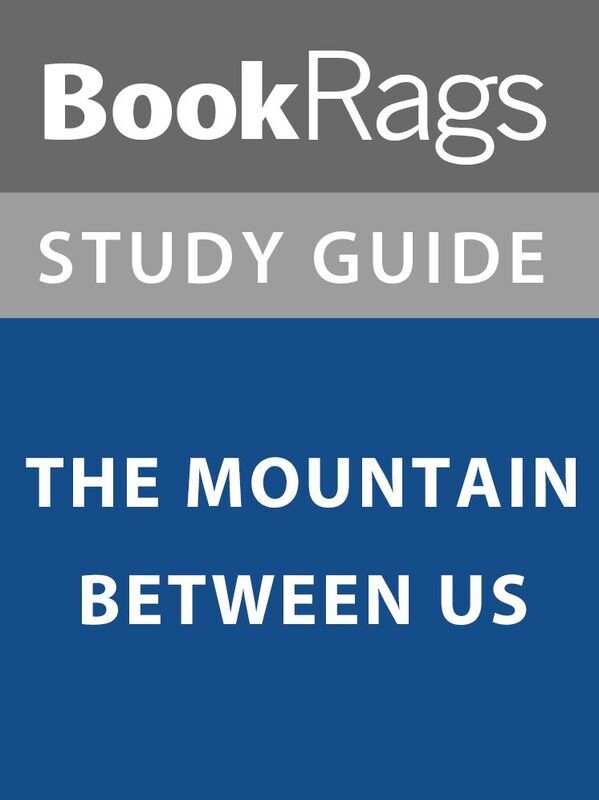Summary & Study Guide: The Mountain Between Us
