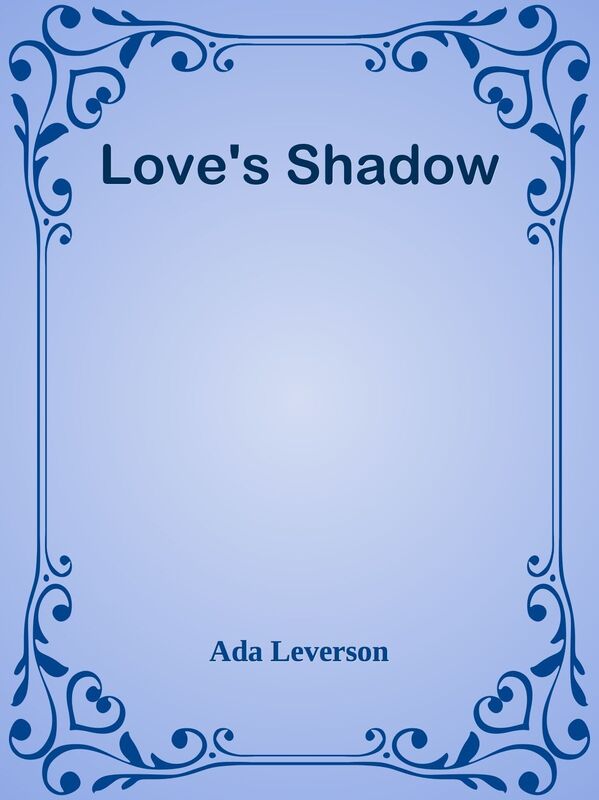 Love's Shadow