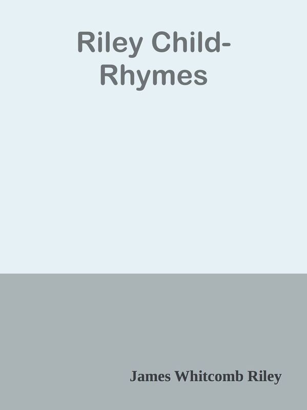 Riley Child-Rhymes
