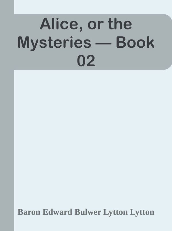 Alice, or the Mysteries Book 02