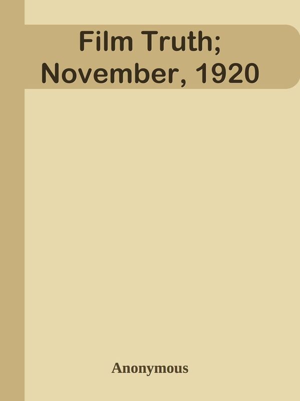 Film Truth; November, 1920