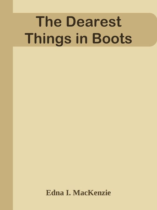 The Dearest Things in Boots